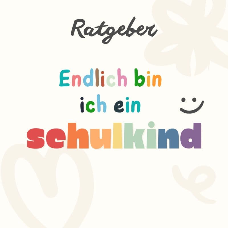Collage mit dem Text "Endlich bin ich ein Schulkind"